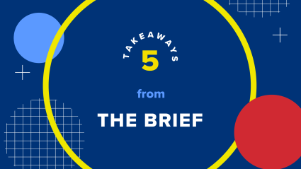 5 Takeaways From The Brief on blue background with various circles surrounding