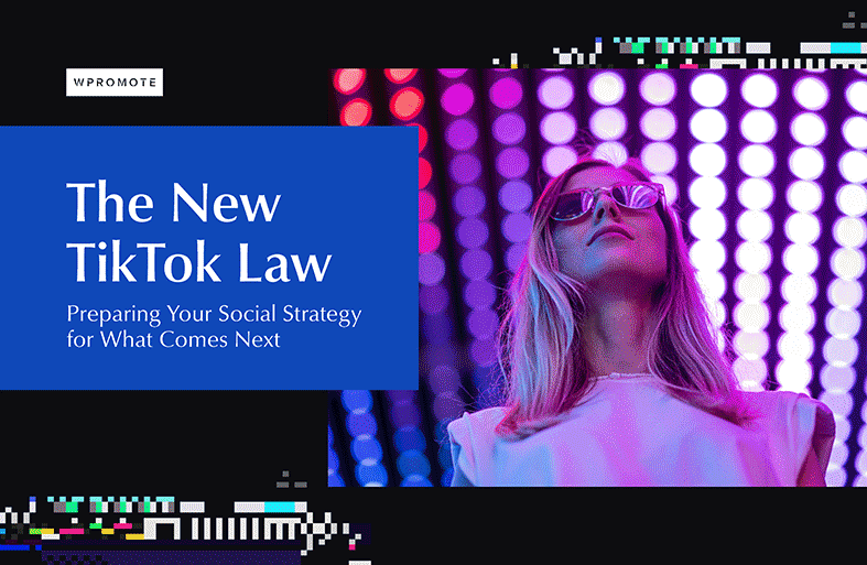 The New TikTok Law: Preparing Your Social Strategy for What Comes Next