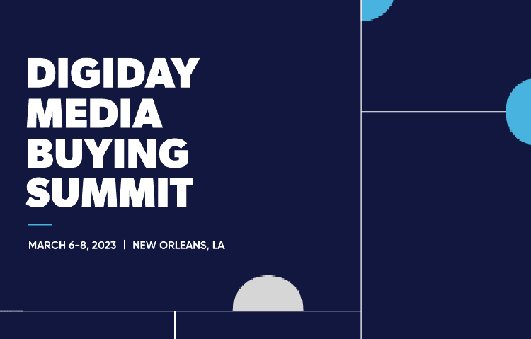 Event graphic with text: "Digiday Media Buying Summit, March 6-8, 2023, New Orleans, LA" on a dark blue background with blue and gray circles and lines.