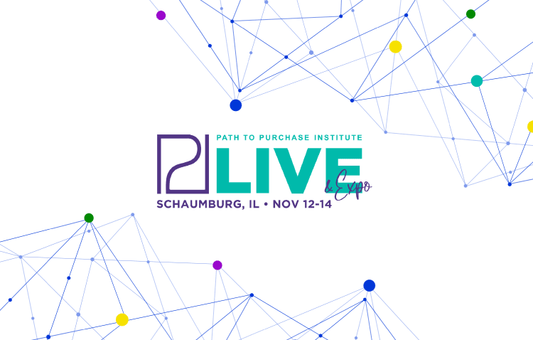 Logo for Path to Purchase Institute Live & Expo, with event details: Schaumburg, IL, November 12-14. Background features a network of connected dots in various colors.