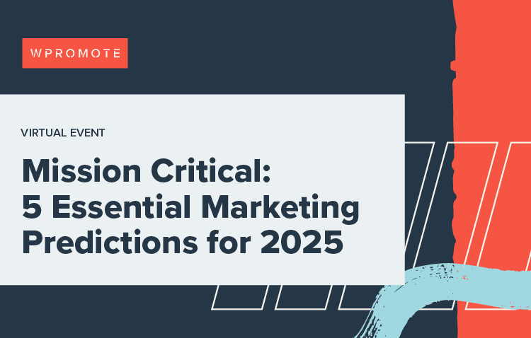 A promotional graphic for a Wpromote virtual event titled "Mission Critical: 5 Essential Marketing Predictions for 2025" with abstract design elements.