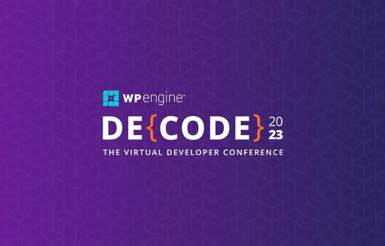 Purple graphic with WP Engine logo and text: "DE{CODE} 2023 - The Virtual Developer Conference" on a geometric patterned background.