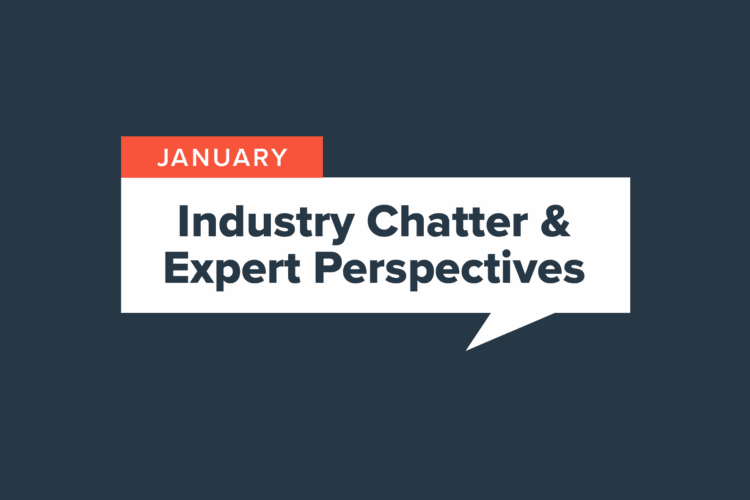 A rectangular graphic with "January" in an orange box and "Industry Chatter & Expert Perspectives" in bold text inside a white speech bubble on a dark blue background.