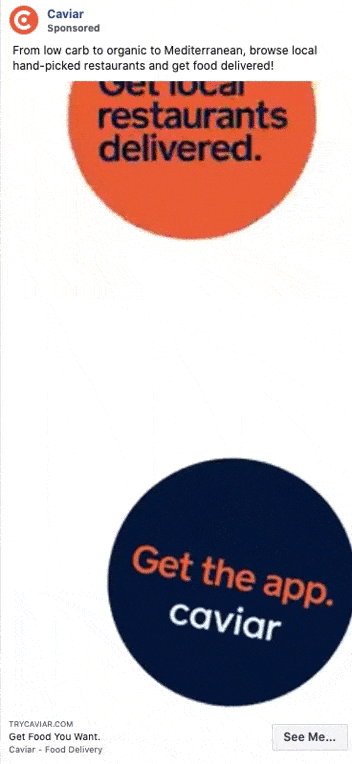 Animated ad for Caviar food delivery showing the phrases "Get local restaurants delivered." and "Get the app. caviar" on colorful circles, with a "See Me..." button below.