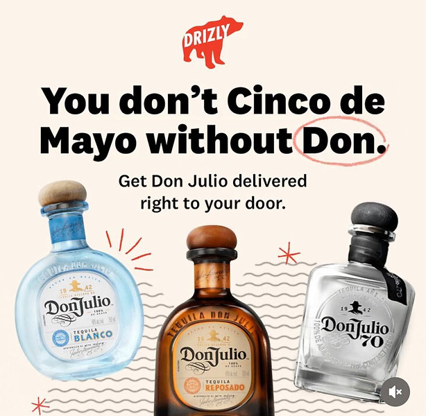 Three Don Julio tequila bottles (Blanco, Reposado, and 70) are displayed below text promoting delivery for Cinco de Mayo, with emphasis on the word “Don.”.