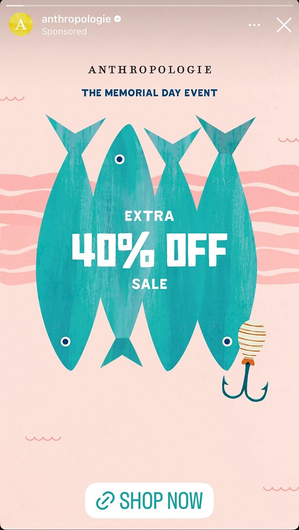 Illustration of four teal fish with text "Anthropologie The Memorial Day Event Extra 40% Off Sale" and a fishing hook on a pink background, with a "Shop Now" button at the bottom.
