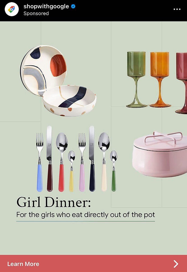 A set of colorful dinnerware, flatware, and glasses, plus a pink pot, displayed with the text “Girl Dinner: For the girls who eat directly out of the pot.”.
