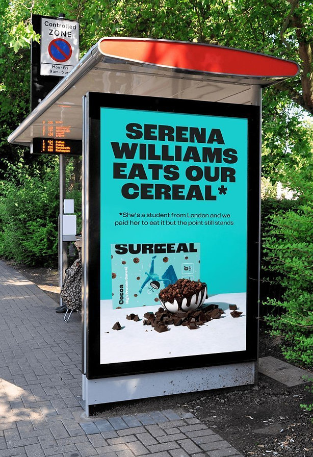 A bus stop advertisement with text saying “SERENA WILLIAMS EATS OUR CEREAL*” and an image of cereal in a bowl, along with a humorous disclaimer about the claim.