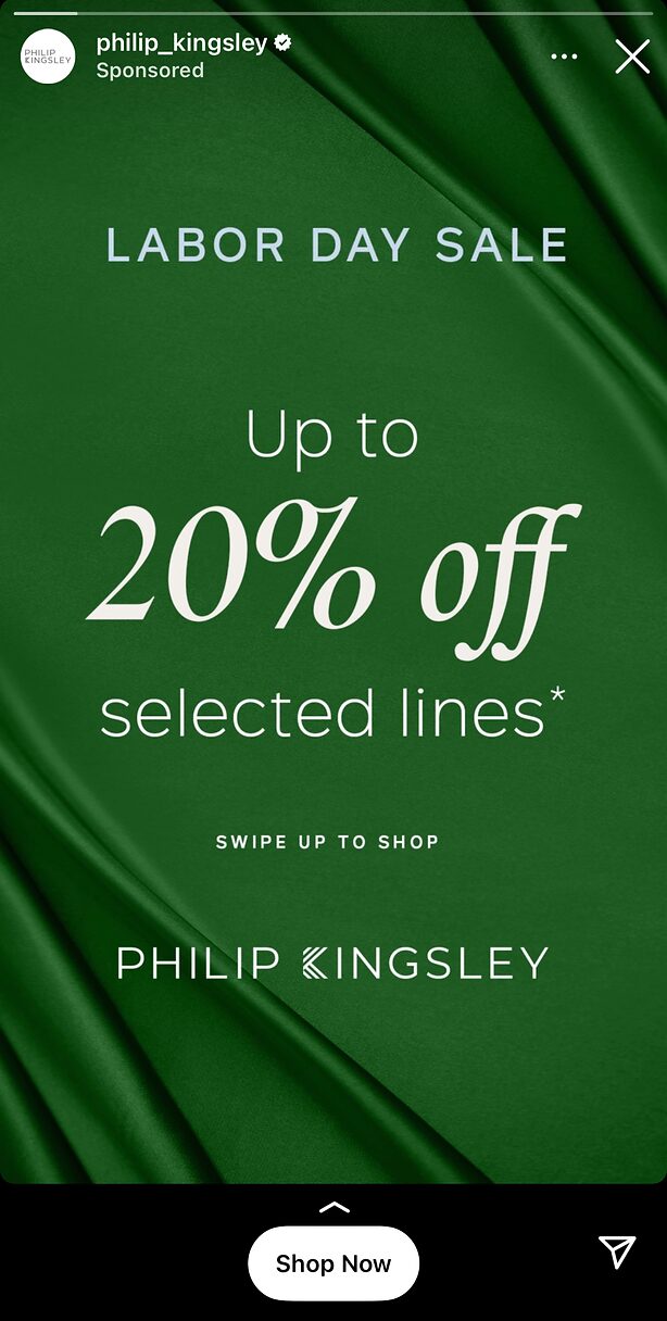 Green background with text: "Labor Day Sale. Up to 20% off selected lines. Philip Kingsley. Swipe up to shop." A "Shop Now" button is at the bottom.