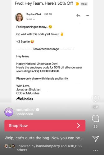 A forwarded email from MeUndies' CEO shares a 50% off underwear discount code, displayed in an Instagram ad with a "Shop Now" button below.