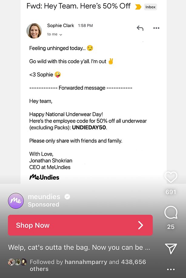 A forwarded email from MeUndies' CEO shares a 50% off underwear discount code, displayed in an Instagram ad with a "Shop Now" button below.