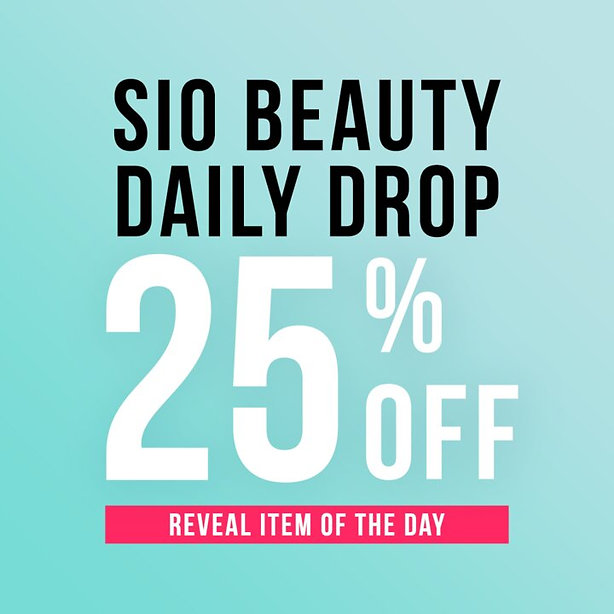 Text on a blue background reads: "Sio Beauty Daily Drop 25% Off. Reveal Item of the Day" in black and white letters with a pink highlight.