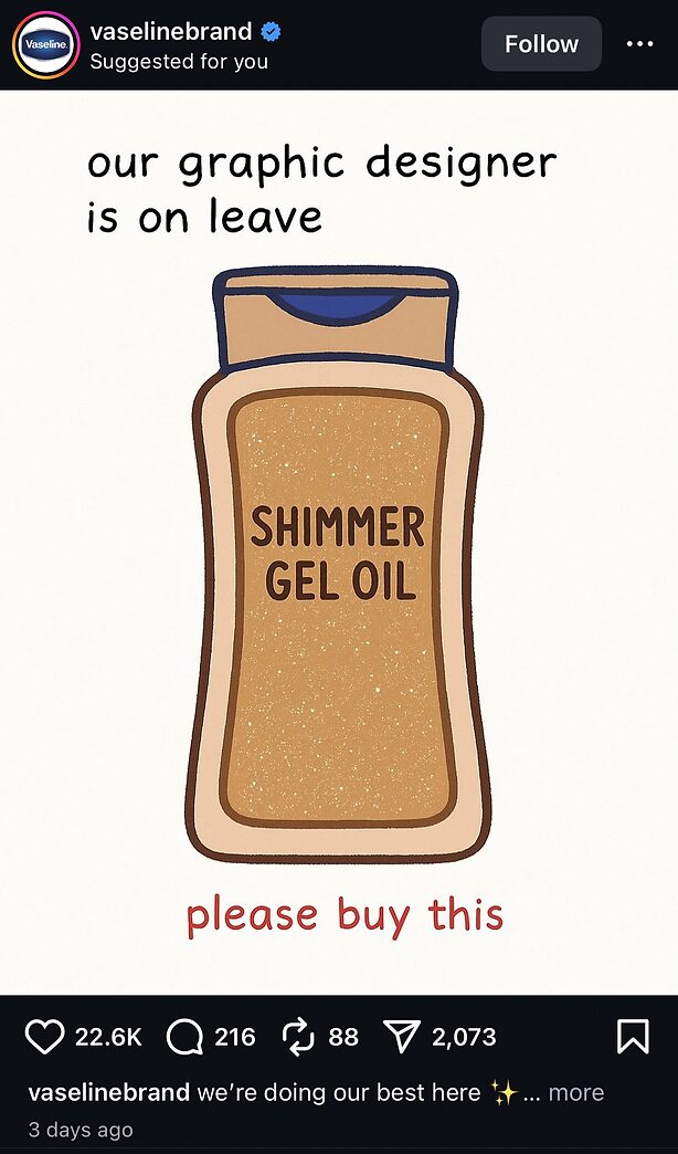 A digital drawing of a Vaseline Shimmer Gel Oil bottle with text above reading "our graphic designer is on leave" and below reading "please buy this.