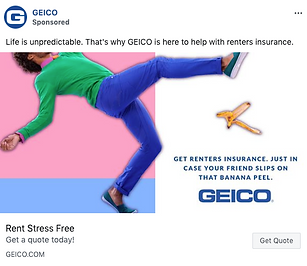 A person slipping on a banana peel with the text promoting GEICO renters insurance and the slogan "Get Renters Insurance. Just in case your friend slips on that banana peel.