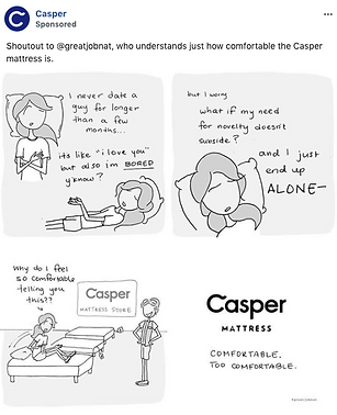 Black-and-white comic about someone enjoying their Casper mattress so much that they worry about preferring it over relationships, ending with "Comfortable. Too comfortable.